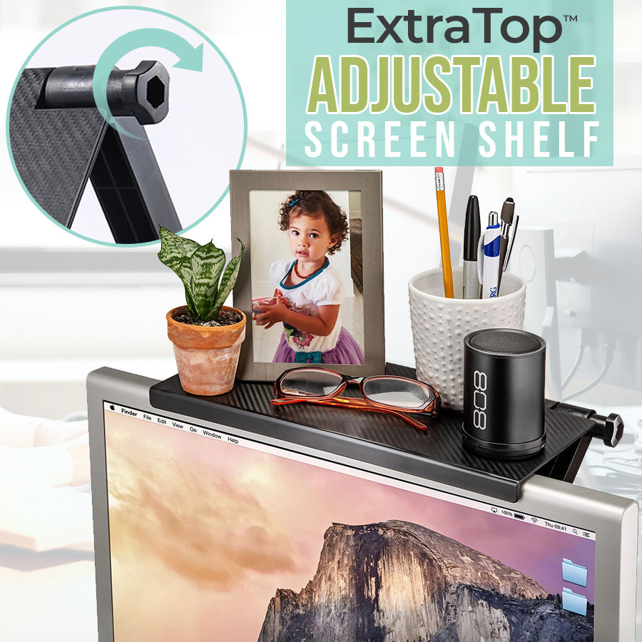 ExtraTop™ Adjustable Screen Shelf