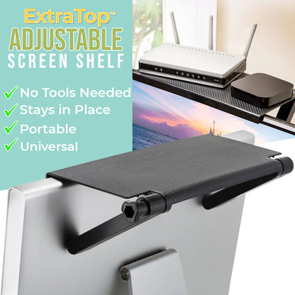 ExtraTop™ Adjustable Screen Shelf